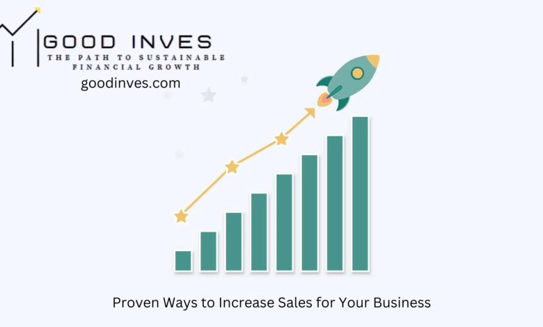 Proven Ways to Increase Sales for Your Business